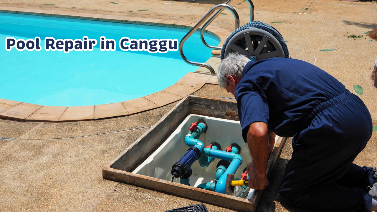 Pool Repair in Canggu: Pumps, Leaks, Tiles and Equipment