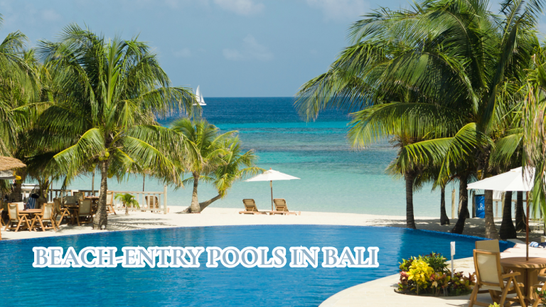 Beach-Entry Pools in Bali: The Walk-In Design Everyone Is Asking For