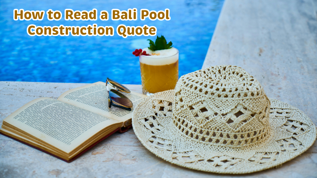 How to Read a Bali Pool Construction Quote (Line by Line)