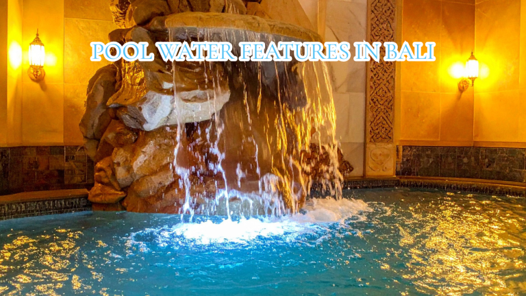 Pool Water Features in Bali: Waterfalls, Scuppers and Rain Curtains