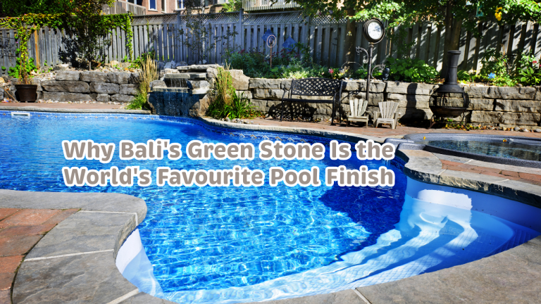 Sukabumi Stone: Why Bali's Green Stone Is the World's Favourite Pool Finish