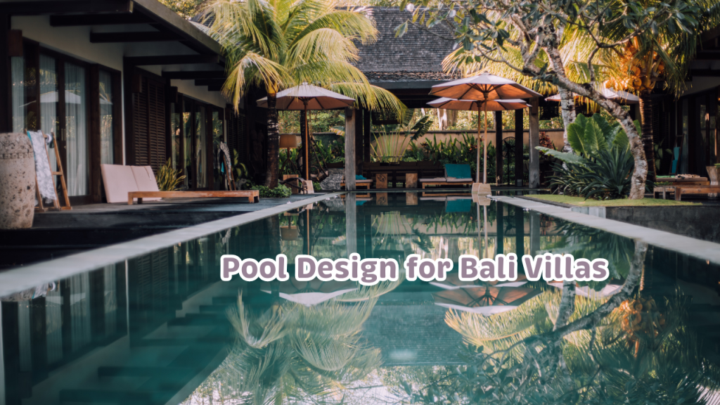 Sunken Lounges and Swim-Up Corners: Social Pool Design for Bali Villas