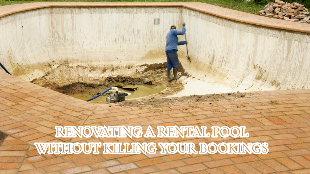 Renovating a Rental Pool Without Killing Your Bookings: The Host's Playbook